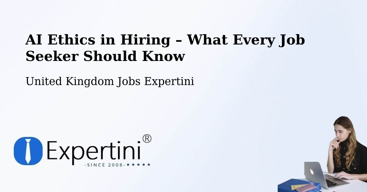 AI Ethics in Recruitment & Hiring – Ely - Ely, United Kingdom Jobs Expertini